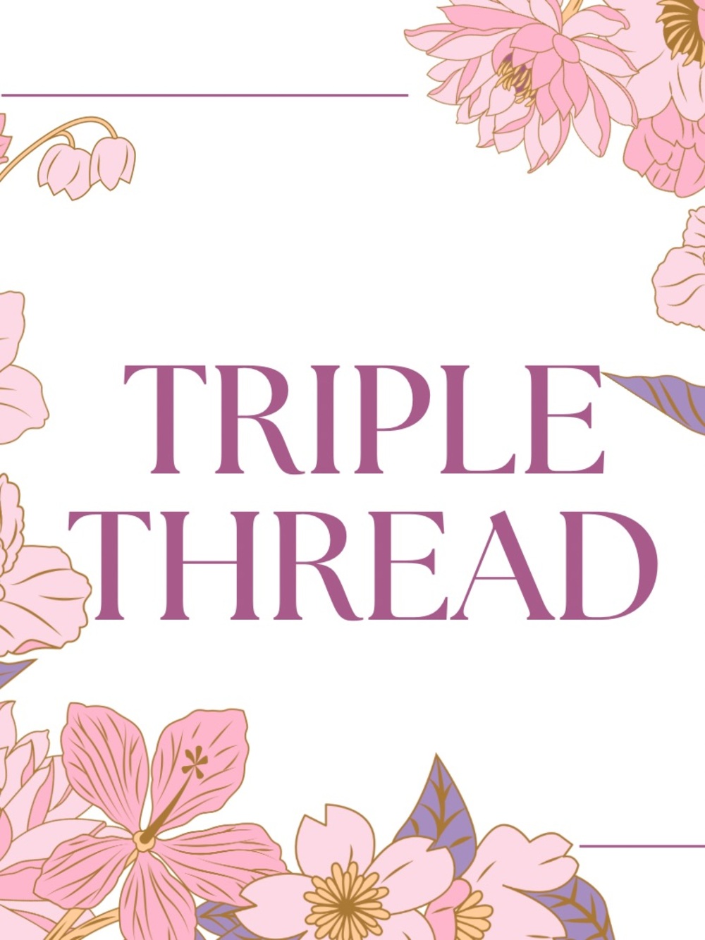 54. Triple Thread 🦄 TY!